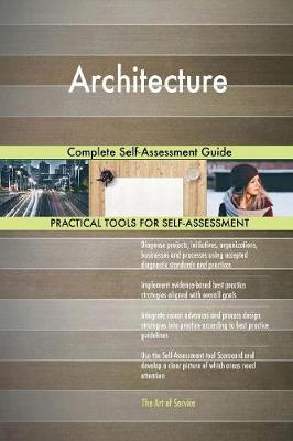 Architecture Complete Self-Assessment Guide (Paperback)