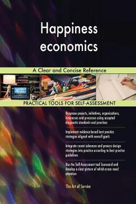 Happiness Economics a Clear and Concise Reference (Paperback)