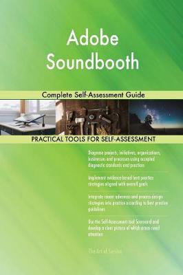 Adobe Soundbooth Complete Self-Assessment Guide (Paperback)