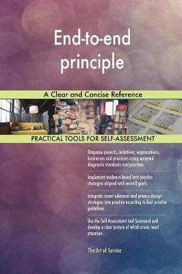 End-To-End Principle a Clear and Concise Reference (Paperback)