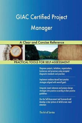 Giac Certified Project Manager a Clear and Concise Reference (Paperback)