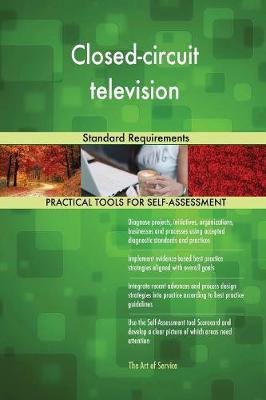 Closed-Circuit Television Standard Requirements (Paperback)