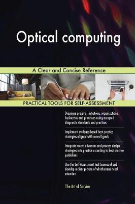 Optical Computing a Clear and Concise Reference (Paperback)