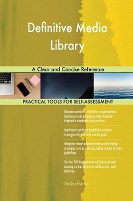 Definitive Media Library a Clear and Concise Reference (Paperback)