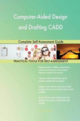 Computer-Aided Design and Drafting Cadd Complete Self-Assessment Guide (Paperback)