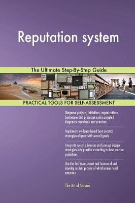 Reputation System the Ultimate Step-By-Step Guide (Paperback)