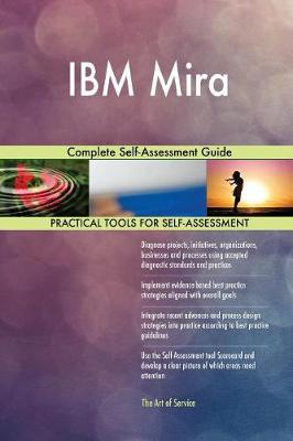 IBM Mira Complete Self-Assessment Guide (Paperback)