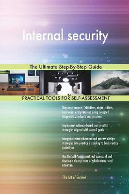 Internal Security the Ultimate Step-By-Step Guide (Paperback)