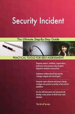 Security Incident the Ultimate Step-By-Step Guide (Paperback)