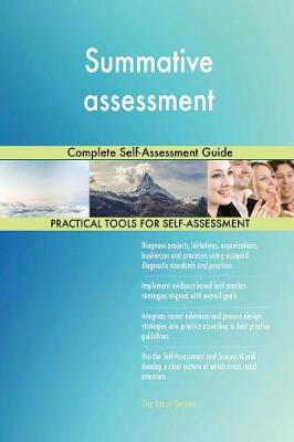 Summative Assessment Complete Self-Assessment Guide (Paperback)
