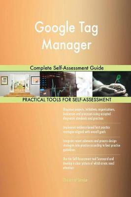 Google Tag Manager Complete Self-Assessment Guide (Paperback)