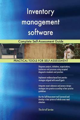 Inventory Management Software Complete Self-Assessment Guide (Paperback)
