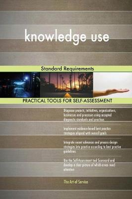 Knowledge Use Standard Requirements (Paperback)