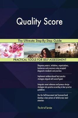 Quality Score the Ultimate Step-By-Step Guide (Paperback)