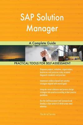 SAP Solution Manager a Complete Guide (Paperback)