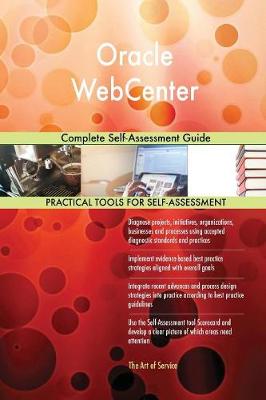 Oracle Webcenter Complete Self-Assessment Guide (Paperback)