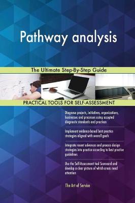 Pathway Analysis the Ultimate Step-By-Step Guide (Paperback)