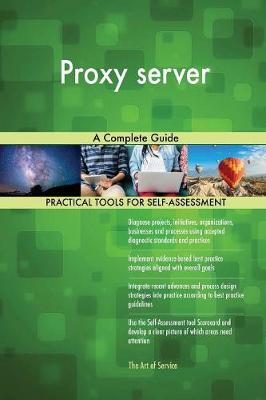 Proxy Server a Complete Guide (Paperback)