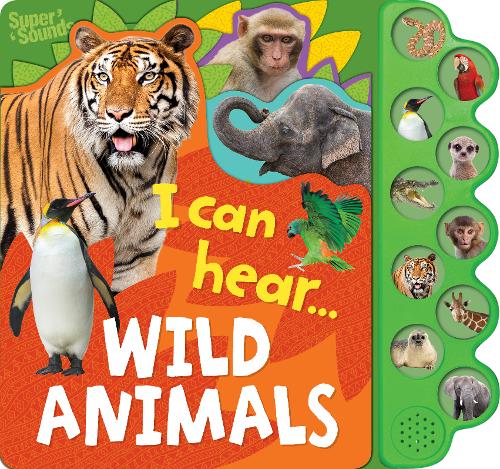 10-Button Super Sound Books - I Can Hear Wild Animals | Waterstones