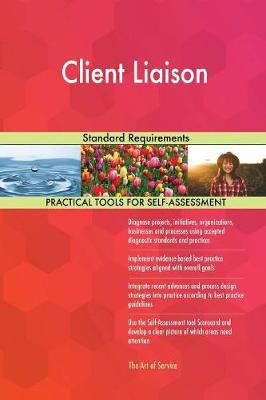 Client Liaison Standard Requirements (Paperback)