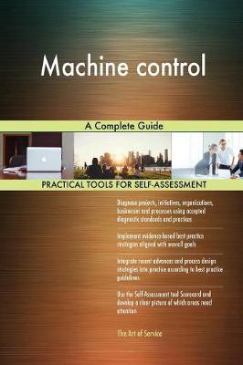 Machine Control a Complete Guide (Paperback)