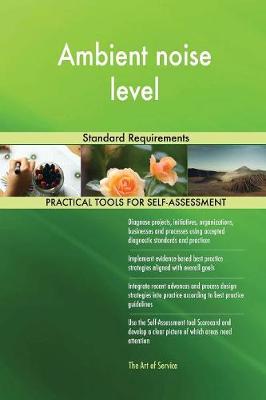 Ambient Noise Level Standard Requirements (Paperback)