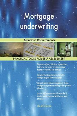Mortgage Underwriting Standard Requirements (Paperback)