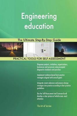 Engineering Education the Ultimate Step-By-Step Guide (Paperback)