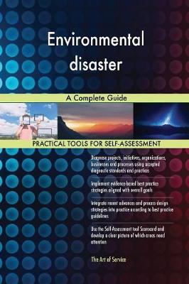 Environmental Disaster a Complete Guide (Paperback)