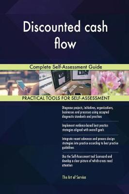 Discounted Cash Flow Complete Self-Assessment Guide (Paperback)