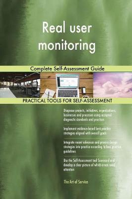 Real User Monitoring Complete Self-Assessment Guide (Paperback)