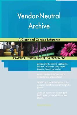 Vendor-Neutral Archive a Clear and Concise Reference (Paperback)