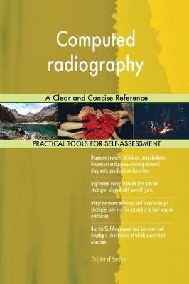 Computed Radiography a Clear and Concise Reference (Paperback)