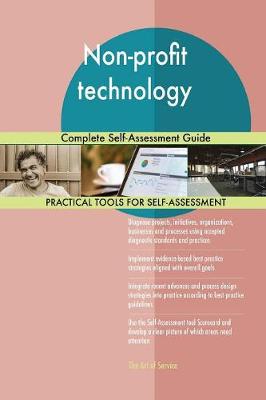 Non-Profit Technology Complete Self-Assessment Guide (Paperback)
