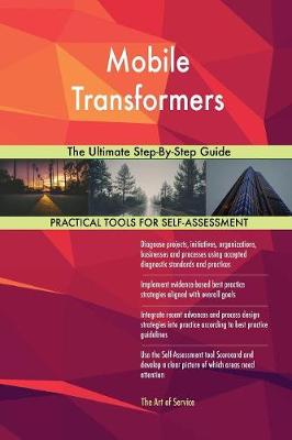 Mobile Transformers the Ultimate Step-By-Step Guide (Paperback)
