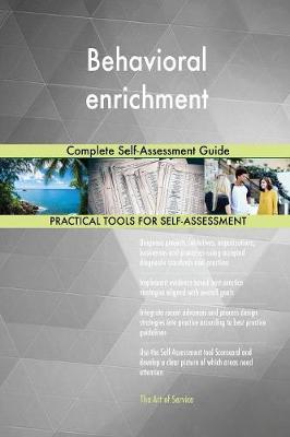 Behavioral Enrichment Complete Self-Assessment Guide (Paperback)