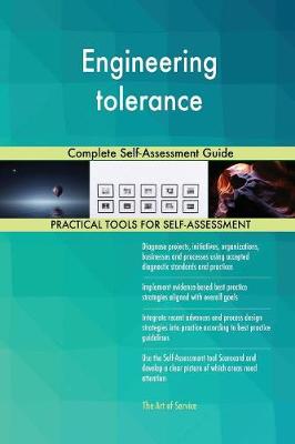 Engineering Tolerance Complete Self-Assessment Guide (Paperback)