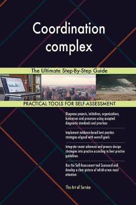 Coordination Complex the Ultimate Step-By-Step Guide (Paperback)