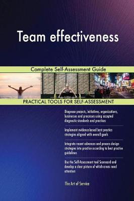 Team Effectiveness Complete Self-Assessment Guide (Paperback)