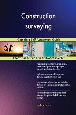 Construction Surveying Complete Self-Assessment Guide (Paperback)