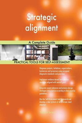 Strategic Alignment a Complete Guide (Paperback)