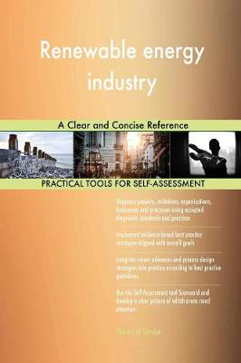 Renewable Energy Industry a Clear and Concise Reference (Paperback)