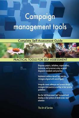 Campaign Management Tools Complete Self-Assessment Guide (Paperback)