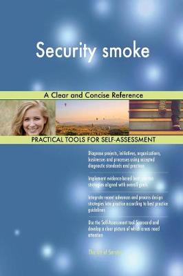 Security Smoke a Clear and Concise Reference (Paperback)
