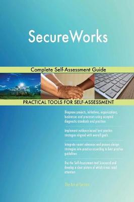 Secureworks Complete Self-Assessment Guide (Paperback)
