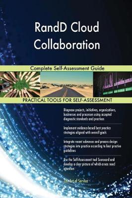 Randd Cloud Collaboration Complete Self-Assessment Guide (Paperback)