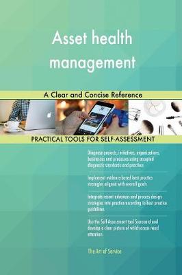 Asset Health Management a Clear and Concise Reference (Paperback)