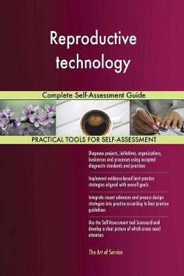 Reproductive Technology Complete Self-Assessment Guide (Paperback)