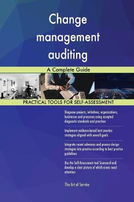 Change Management Auditing a Complete Guide (Paperback)