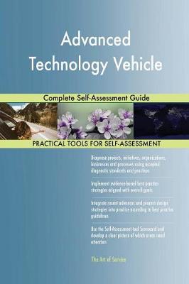Advanced Technology Vehicle Complete Self-Assessment Guide (Paperback)